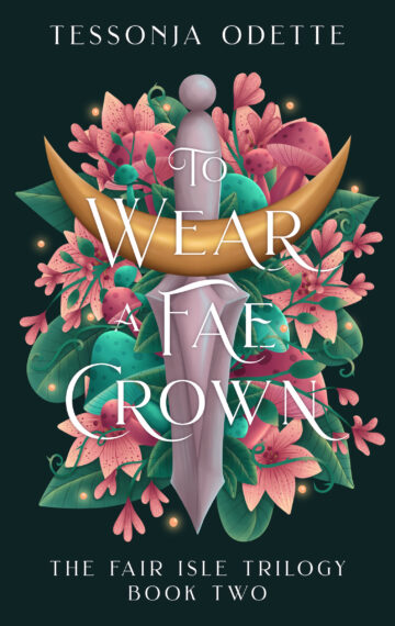 To Wear a Fae Crown – The Fair Isle Trilogy Book Two
