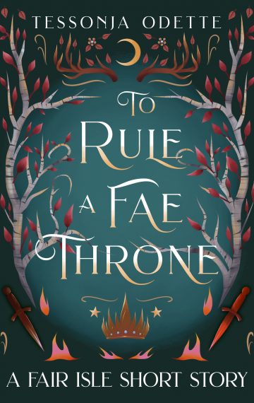 To Rule a Fae Throne – A Fair Isle Short Story